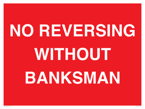 No Reversing Without Banksman